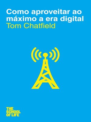 cover image of Como Aproveitar ao Máximo a Era Digital